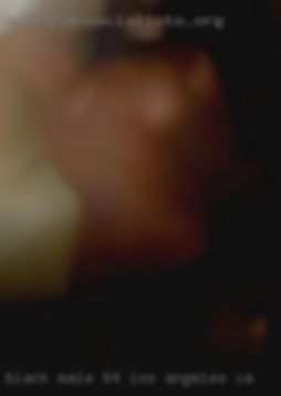 Black Male Los Angeles, CA 6'4 about 240 pounds.