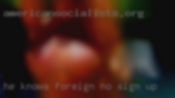 He knows foreign no sign up languages.