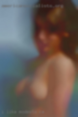 I like women with a figure, but in Modesto, CA not fat.
