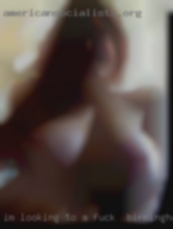 I'm looking to meet up have a fuck in Birmingham fun.
